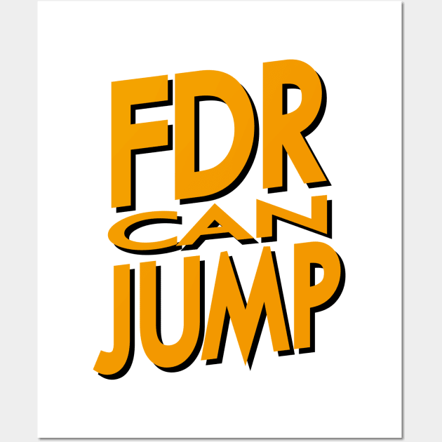 FDR Can Jump (Orange) Wall Art by HeroInstitute